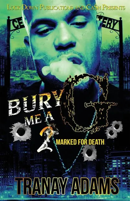 Bury Me A G 2: Marked for Death - Paperback