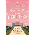 Como Atrapar a Una Heredera (Agentes de la Corona 1) - Paperback