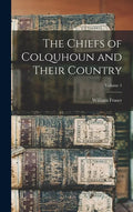 The Chiefs of Colquhoun and Their Country; Volume 1 - Hardcover