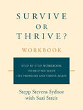 Survive or Thrive? Workbook: Step by step workbook to help you solve life problems and thrive again - Paperback