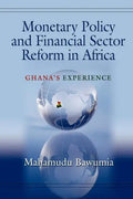Monetary Policy and Financial Sector Reform in Africa: Ghana's Experience - Paperback