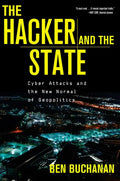 The Hacker and the State: Cyber Attacks and the New Normal of Geopolitics - Paperback