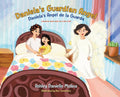 Daniela's Guardian Angel / Daniela's Ángel de la Guarda: A Bilingual Book Based on a True Story - Hardcover