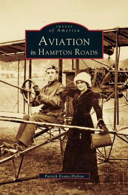 Aviation in Hampton Roads - Hardcover