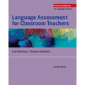 Language Assessment for Classroom Teachers: Assessment for Teachers - Paperback