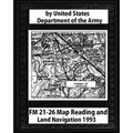 FM 21-26 Map Reading and Land Navigation by: United States Army - Paperback