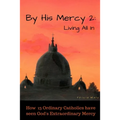 By His Mercy 2: Living All In - Paperback