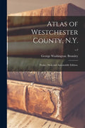 Atlas of Westchester County, N.Y.; Pocket, Desk and Automobile Edition.; v.2 - Paperback
