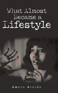 What Almost Became a Lifestyle - Hardcover