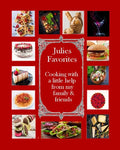 Julie's Favorites: Cooking with a little help from my family and friends - Paperback