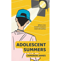 Adolescent Summers - Paperback