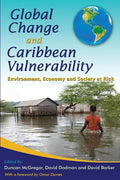 Global Change and Caribbean Vulnerability: Environment, Economy and Society at Risk - Paperback