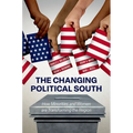 The Changing Political South: How Minorities and Women Are Transforming the Region - Paperback