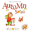 Autumn Song: A Day In The Life Of A Kid - A perfect children's story book collection. Nature and seasonal activities, fall crafts, - Hardcover