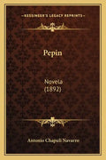 Pepin: Novela (1892) - Paperback