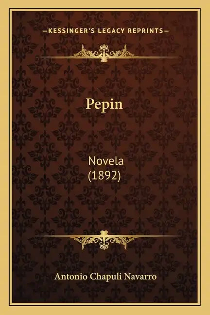 Pepin: Novela (1892) - Paperback