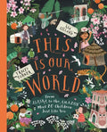 This Is Our World: From Alaska to the Amazon--Meet 20 Children Just Like You - Paperback