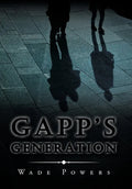 Gapp's Generation - Hardcover