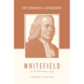 Whitefield on the Christian Life: New Birth to Enjoy God - Paperback