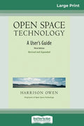 Open Space Technology: A User's Guide (16pt Large Print Edition) - Paperback