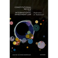 Constitutional Review and International Investment Law: Deference or Defiance? - Hardcover