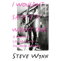 I Wouldn't Say It If It Wasn't True: A Memoir of Life, Music, and the Dream Syndicate - Paperback