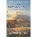 The Hemlock Cup: Socrates, Athens and the Search for the Good Life - Paperback
