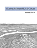 Living on the South Side of the Tracks: The River Street Digital History Project and Boise, Idaho - Paperback