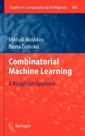 Combinatorial Machine Learning: A Rough Set Approach - Hardcover