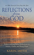 Reflections from God: 365 Bible Verses for Every Day of the Year Along with Daily Contemplative Reflections to Inspire, Guide, and Bring Hop - Paperback