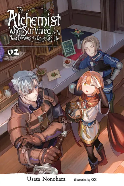The Alchemist Who Survived Now Dreams of a Quiet City Life, Vol. 2 (Light Novel): Volume 2 - Paperback
