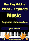 New Easy Original Piano / Keyboard Music - Beginners - Intermediate (2nd Edition) - Paperback