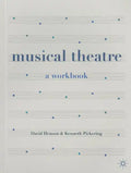 Musical Theatre: A Workbook - Paperback