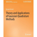 Theory and Applications of Gaussian Quadrature Methods - Paperback