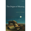 The Origins of Meaning - Hardcover