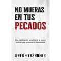 No mueras en tus pecados: Una explicación sencilla de la mejor noticia que conozca la humanidad - Paperback