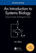 An Introduction to Systems Biology: Design Principles of Biological Circuits - Paperback