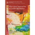 Alternative Approaches in Conflict Resolution - Hardcover