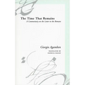 The Time That Remains: A Commentary on the Letter to the Romans - Hardcover