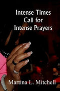 Intense Times Call For Intense Prayeres - Paperback