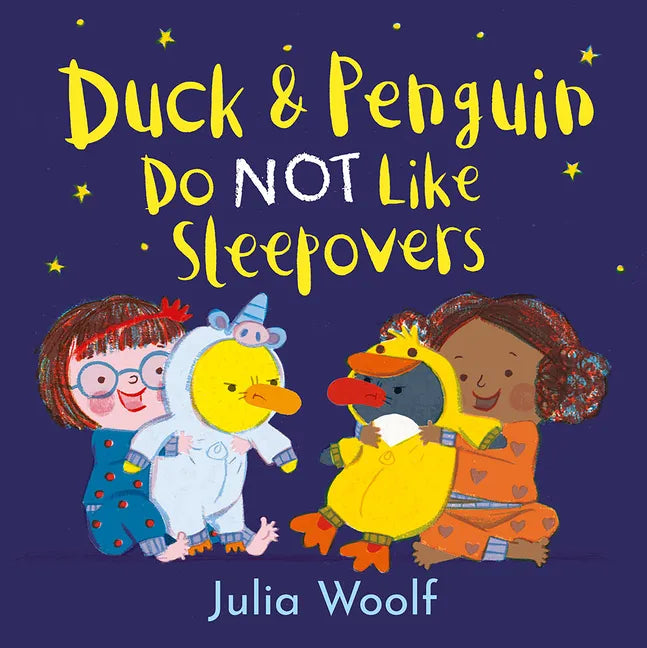 Duck and Penguin Do Not Like Sleepovers - Hardcover