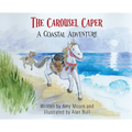 The Carousel Caper: A Coastal Adventure - Hardcover