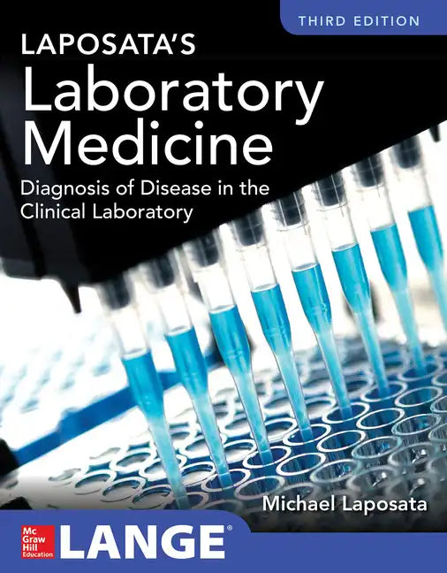 Laposata's Laboratory Medicine Diagnosis of Disease in Clinical Laboratory Third Edition - Paperback