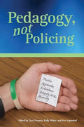 Pedagogy, Not Policing: Positive Approaches to Academic Integrity at the University - Paperback