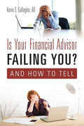 Is Your Financial Advisor Failing You? And How to Tell - Paperback