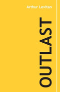 Outlast: 30 Years of Wisdom from Business, Tao, and Life - Paperback