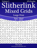 Slitherlink Mixed Grids Large Print - Easy to Hard - Volume 5 - 276 Puzzles - Paperback