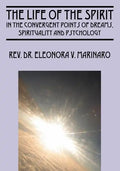 The Life of the Spirit: In the Convergent Points of Dreams, Spirituality and Psychology - Paperback