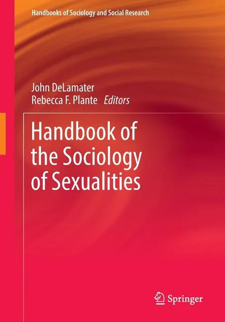 Handbook of the Sociology of Sexualities - Paperback