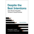 Despite the Best Intentions: How Racial Inequality Thrives in Good Schools - Paperback